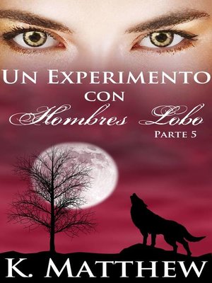 cover image of Un Experimento con Hombres Lobo